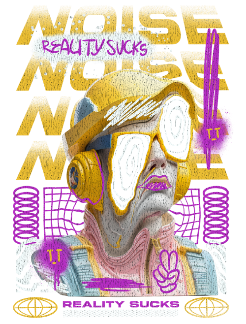 REALITY SUCKS // NOISE